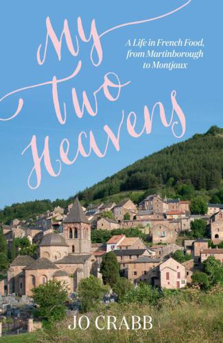 My two heavens: a life in French food, from Martinborough to Montjaux