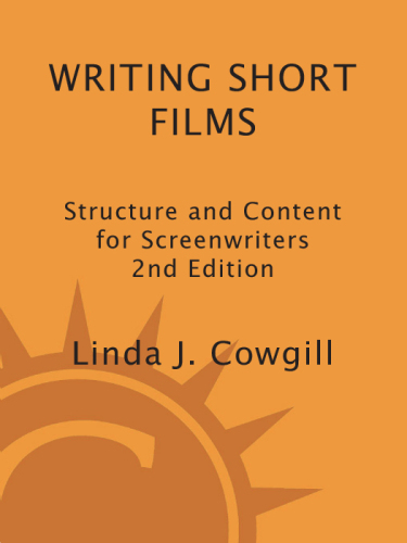 Writing short films: structure and content for screenwriters