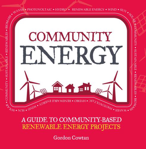 Community energy: a guide to community-based renewable energy projects