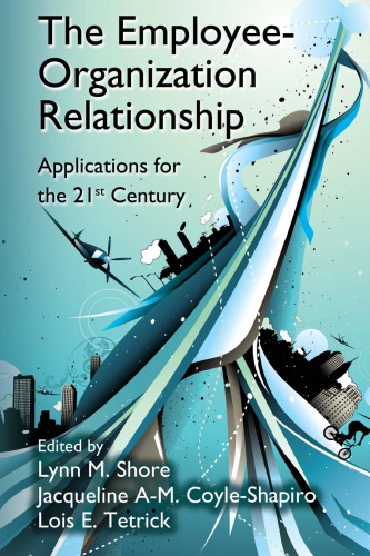 The Employee-organization Relationship: Applications for the 21st Century (Series in Applied Psychology)