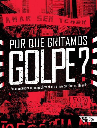 Por que Gritamos Golpe?
