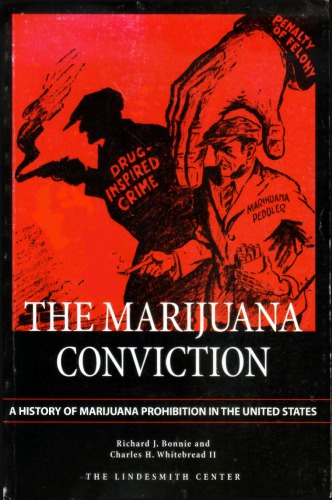 The marijuana conviction: A history of marijuana prohibition in the United States