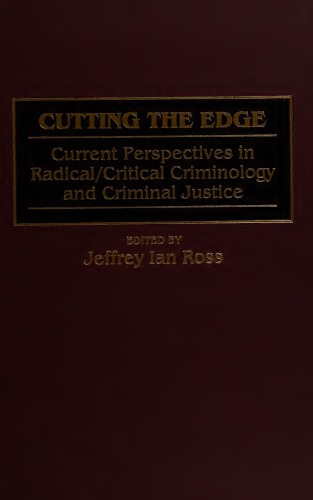 Cutting the edge: current perspectives in radical/critical criminology and criminal justice