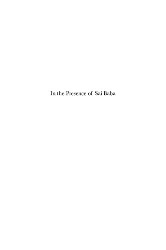 In the Presence of Sai Baba: Body, City, and Memory in a Global Religious Movement
