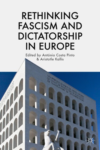 Rethinking Fascism And Dictatorship In Europe