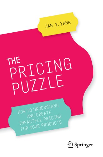 The Pricing Puzzle: How To Understand And Create Impactful Pricing For Your Products