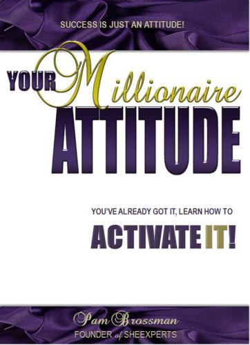 Your millionaire attitude: you've already got it, now let's activate it!