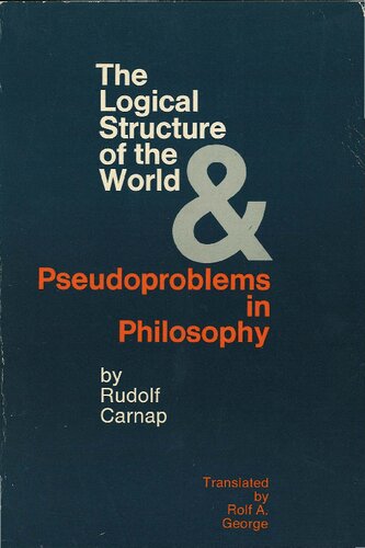 The Logical Structure of the World: Pseudoproblems in Philosophy