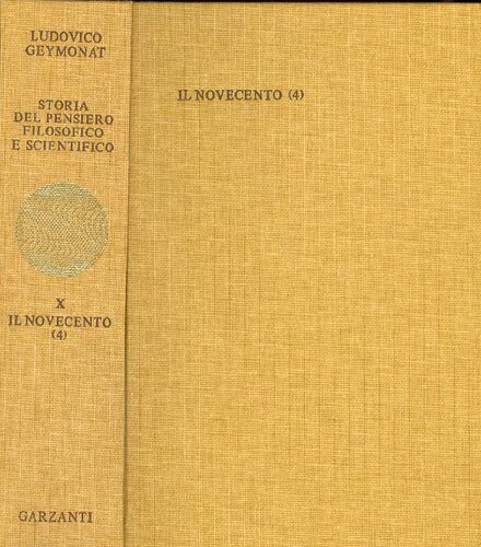 Storia del pensiero filosofico e scientifico. VOLUME 10. Il Novecento[4] (NUOVA con INDICE)