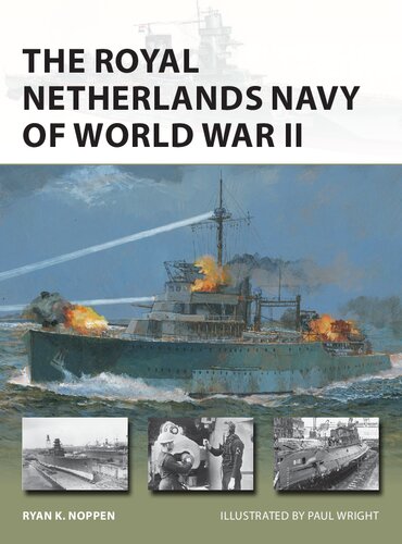 The Royal Netherlands Navy of World War II (Osprey New Vanguard 285)