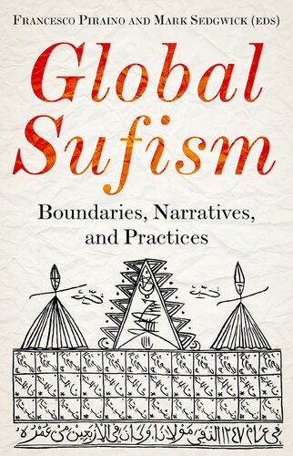 Global Sufism: Boundaries, Narratives and Practices
