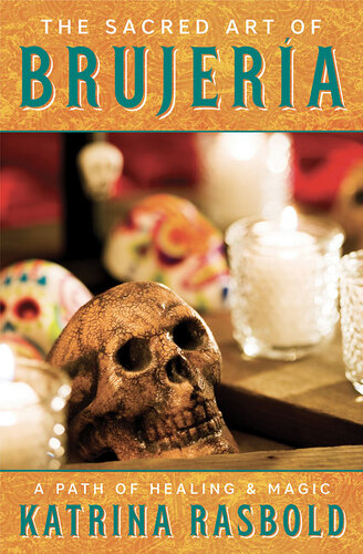 The Sacred Art of Brujeria