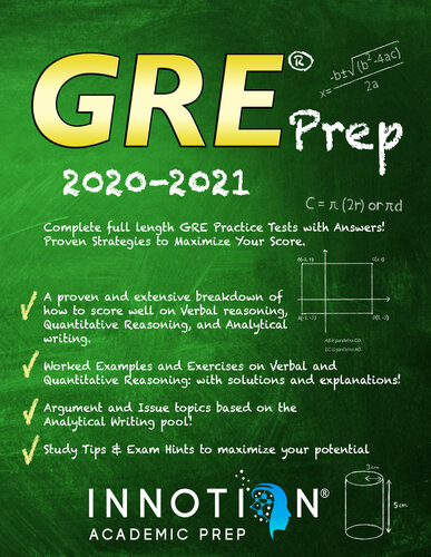 GRE Prep 2020-2021: Complete full length GRE Practice Tests with Answers! Proven Strategies to Maximize Your Score. (Graduate School Test Preparation)