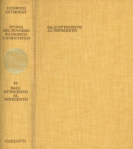 Storia del pensiero filosofico e scientifico. VOLUME 6. Dall'Ottocento al Novecento[2] (NUOVA con INDICE)