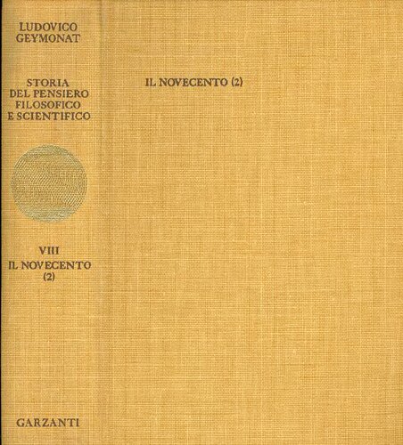 Storia del pensiero filosofico e scientifico. VOLUME 8. Il Novecento[2] (NUOVA con INDICE)