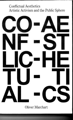 Conflictual Aesthetics: Artistic Activism and the Public Sphere