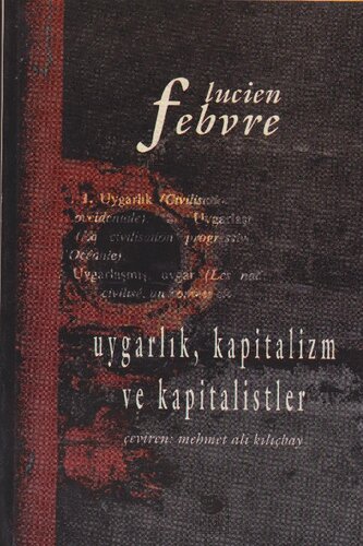 Uygarlık, Kapitalizm ve Kapitalistler