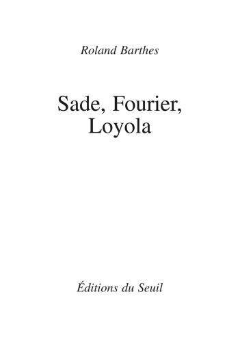 Sade, Fourier, Loyola