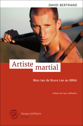 Artiste martial: Mon Tao de Bruce Lee au Mma