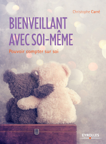 Bienveillant avec soi-même: pouvoir compter sur soi