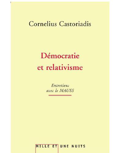 Democratie et relativisme Entretiens avec le MAUSS