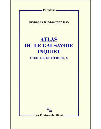 Atlas ou le gai savoir inquiet