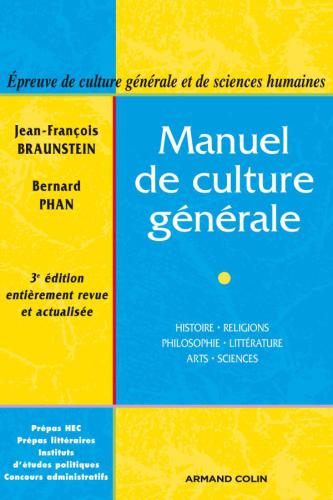 Manuel de culture générale: histoire, religions, philosophie, littérature, arts, sciences