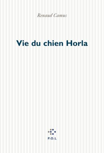 Vie du chien Horla