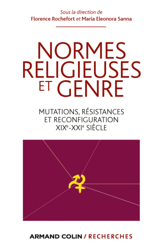 Normes religieuses et genre mutations, résistances et reconfigurations, XIXe-XXIe siècle