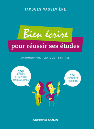 Bien écrire pour réussir ses études