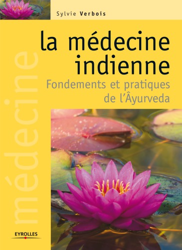 La médecine indienne fondements et pratiques de l'Âyurveda