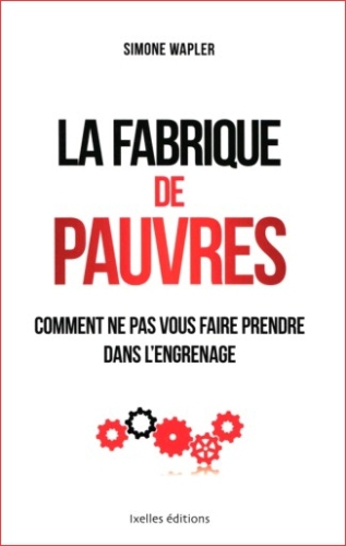 La fabrique de pauvres