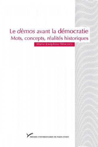 Le dèmos avant la démocratie: Mots, concepts, réalités historiques (Prix de thèse)