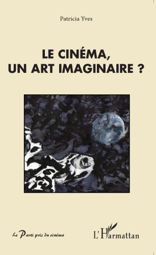 Le Cinéma, un art imaginaire?
