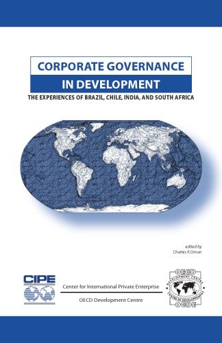 CORPORATE GOVERNANCE THE EXPERIENCES OF BRAZIL, CHILE, INDIA, AND SOUTH AFRICA IN DEVELOPMENT