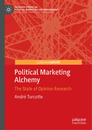 Political Marketing Alchemy: The State Of Opinion Research