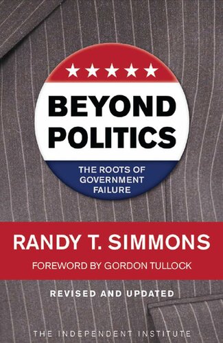 Beyond Politics: The Roots of Government Failure