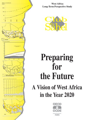 Preparing for the future : a vision of West Africa in the Year 2020 : West Africa long-term perspective study : Club du Sahel