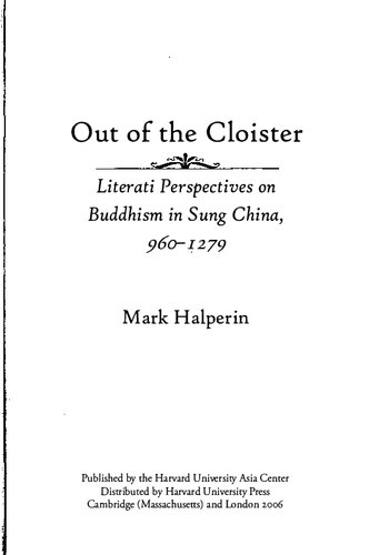 Out of the Cloister: Literati Perspectives on Buddhism in Sung China, 960-1279