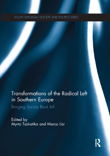 Transformations of the Radical Left in Southern Europe: Bringing Society Back In?