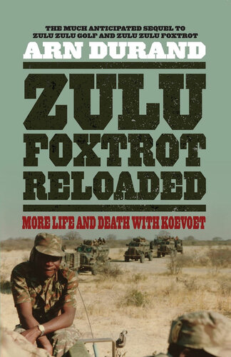 Zulu, Foxtrot Reloaded: More Life and Death With Koevoet