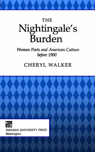 The Nightingale's Burden: Women Poets and American Culture before 1900