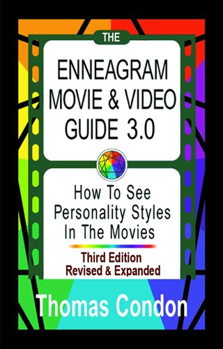The Enneagram Movie & Video Guide 3.0: How To See Personality Styles in the Movies