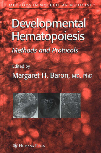 Developmental Hematopoiesis: Methods and Protocols