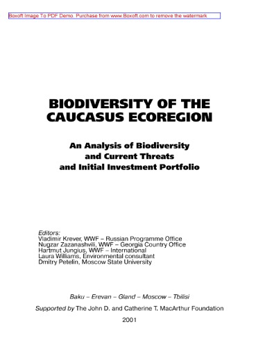 Biodiversity of the Caucasus Ecoregion. An Analysis of Biodiversity and Current Threats and Initlal Investment Portfolio