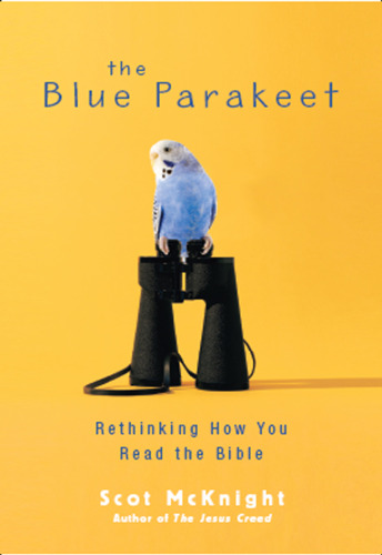 The Blue Parakeet: Rethinking How You Read the Bible