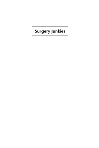 Surgery Junkies: Wellness and Pathology in Cosmetic Culture