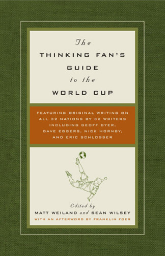 The Thinking Fan's Guide to the World Cup