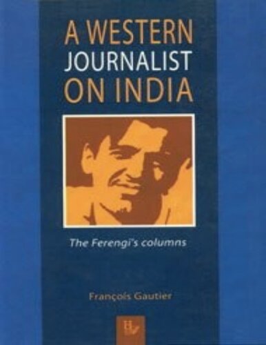 A Western Journalist on India: The Ferengi's Columns