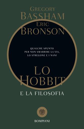 Lo hobbit e la filosofia: qualche spunto per non smarrire la via, lo stregone e i nani